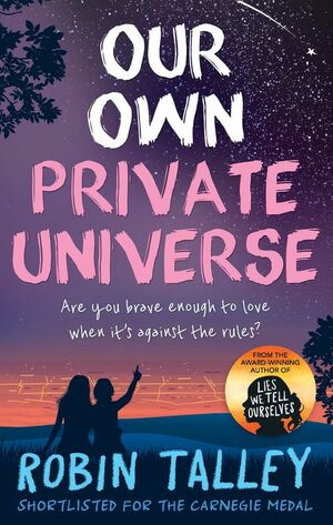 Our Own Private Universe by Robin Talley