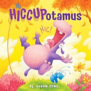 The Hiccupotamus by Aaron Zenz