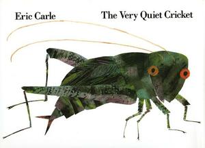 The Very Quiet Cricket by Eric Carle