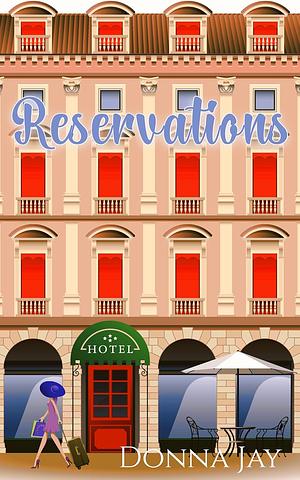 Reservations by Donna Jay