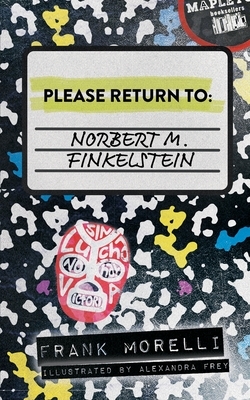 Please Return to: Norbert M. Finkelstein by Frank Morelli
