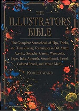 Illustrators Bible by Rob Howard