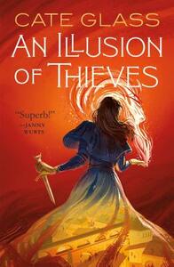 An Illusion of Thieves by Cate Glass