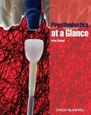 Prosthodontics at a Glance by Irfan Ahmad