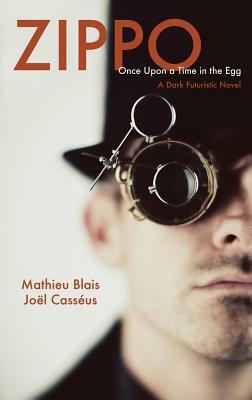 Zippo: A Dark Futuristic Novel by Joel Casseus, Mathieu Blais