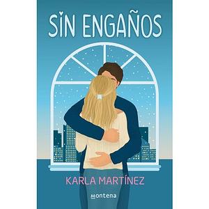 Sin engaños by Karla Martínez