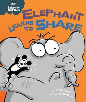 Elephant Learns to Share by Sue Graves