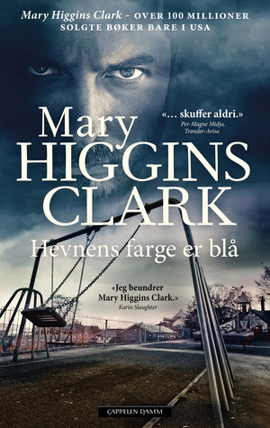 Hevnens farge er blå by Mary Higgins Clark, Alafair Burke