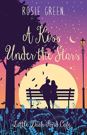 A Kiss Under The Stars by Rosie Green