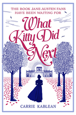 What Kitty Did Next by Carrie Kablean