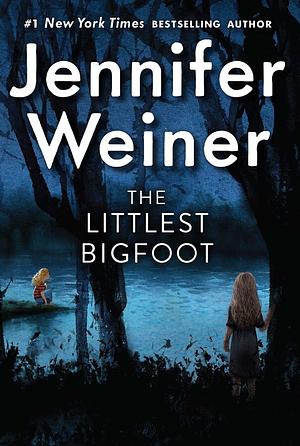 The Littlest Bigfoot by Jennifer Weiner