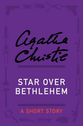Star over Bethlehem: A Short Story by Agatha Christie