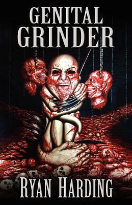 Genital Grinder by Ryan Harding