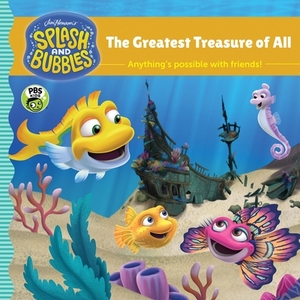 Splash and Bubbles: The Greatest Treasure of All by The Jim Henson Company