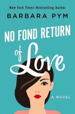 No Fond Return of Love by Barbara Pym