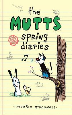 The Mutts Spring Diaries by Patrick McDonnell