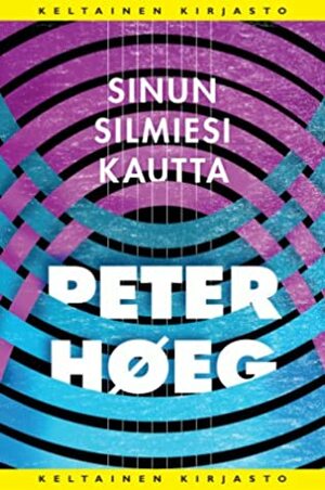 Sinun silmiesi kautta by Sanna Manninen, Peter Høeg