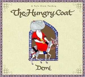 The Hungry Coat: A Tale from Turkey by Demi