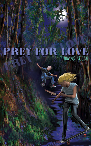 Prey for Love by Thomas Keech