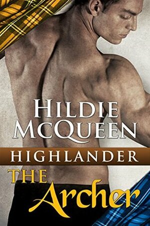 Highlander - The Archer (Part 1) by Hildie McQueen