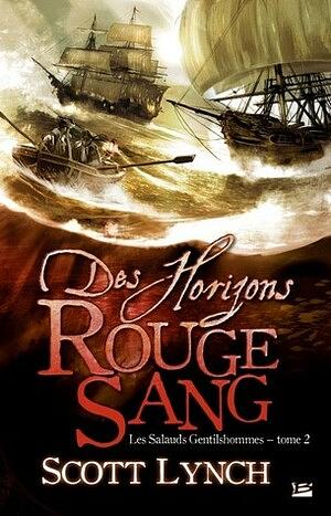 Des horizons rouge sang by Scott Lynch