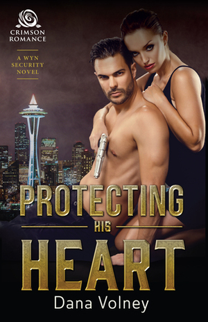 Protecting His Heart by Dana Volney