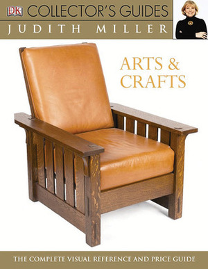 Arts and Crafts by Judith H. Miller