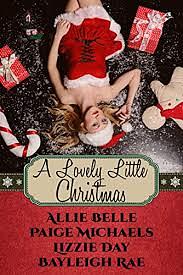 A Lovely Little Christmas: A DDLG Christmas Anthology by Paige Michaels