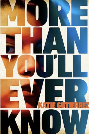 More Than You'll Ever Know by Katie Gutierrez
