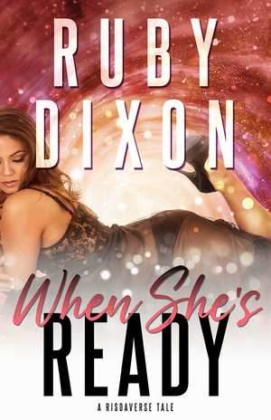 When She's Ready by Ruby Dixon