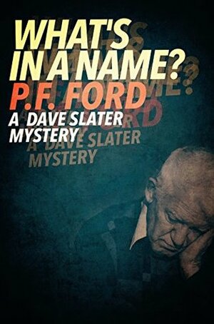 What's In A Name? by P.F. Ford