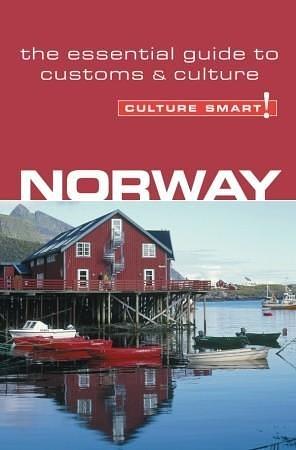 Norway - Culture Smart!: the essential guide to customs & culture by Linda March, Linda March