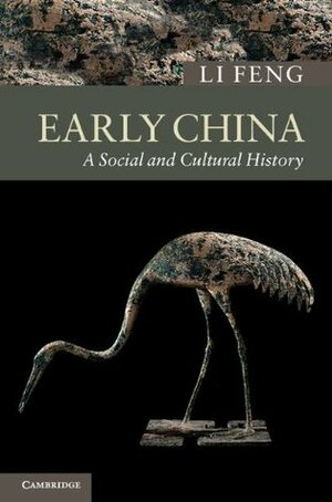 Early China by Li Feng