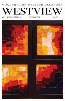 Westview: A Journal of Western Oklahoma by Dennis Ross, Yvonne Carpenter, Jackie Bell, Kaila Lancaster, Richard Dinges, Jr., Lea Killian, Viki Pettijohn Craig, Marc DiPaolo, Ethan Blakley, Jill Jones Tourian, Catherine McCraw, Matt Koch, Gerard Irving