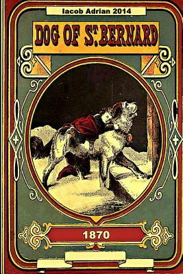 Dog of St. Bernard and other stories 1870 by Iacob Adrian