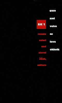 Gaze and Voice as Love Objects: Sic 1 by 