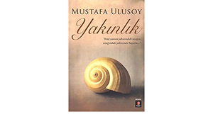 Yakınlık by Mustafa Ulusoy