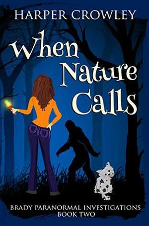 When Nature Calls by Harper Crowley