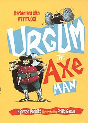 Urgum the Axeman by Kjartan Poskitt