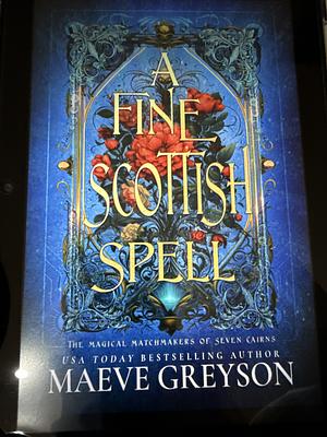 A Fine Scottish Spell by Maeve Greyson