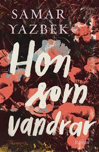 Hon som vandrar by Samar Yazbek