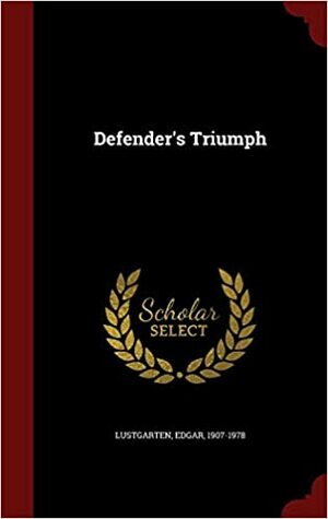 Defender's triumph by Edgar Lustgarten
