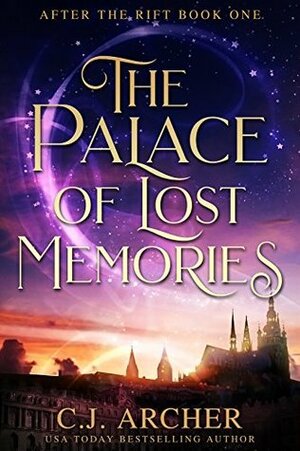 The Palace of Lost Memories by C.J. Archer