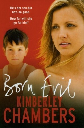 Born Evil by Kimberley Chambers
