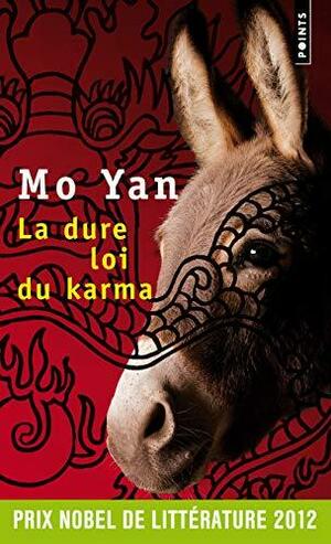 La dure loi du karma: roman by Mo Yan