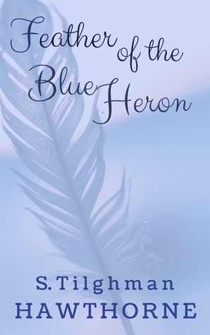 Feather of the Blue Heron by Susan Hawthorne