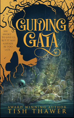 Guiding Gaia by Tish Thawer