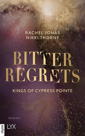 Bitter Regrets by Nikki Thorne, Rachel Jonas