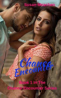 Chance Encounter by Susan Meachen