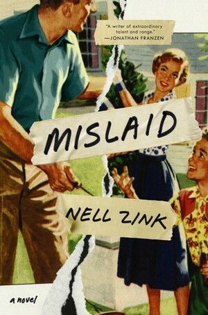 Mislaid by Nell Zink